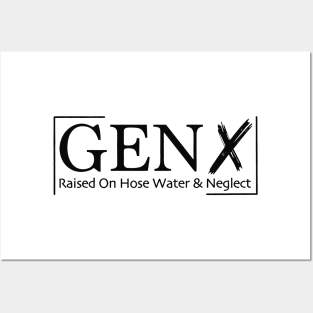 Gen X Raised On Hose Water And Neglect 2 Posters and Art